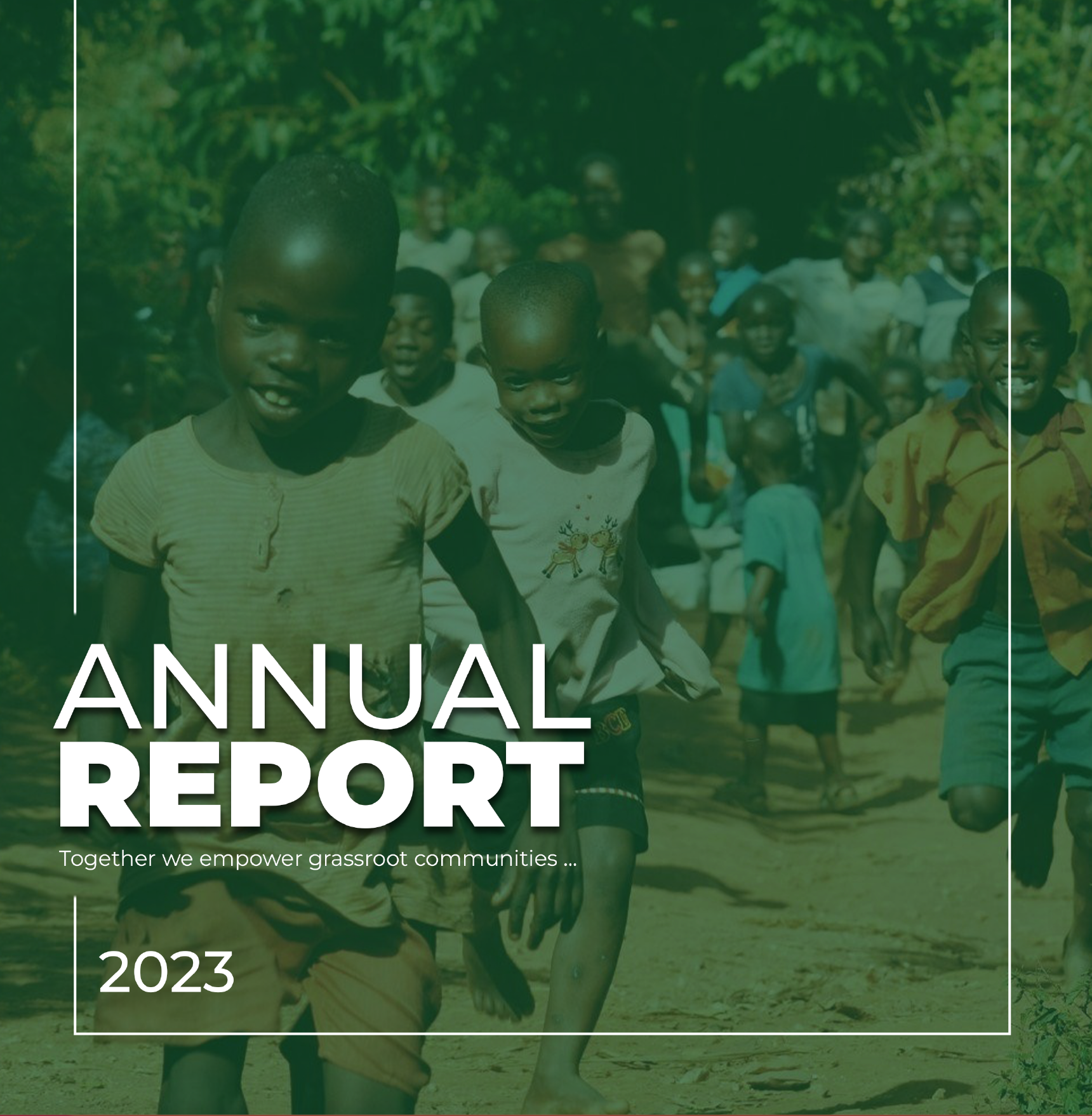 Read more about the article 2023 ANNUAL REPORT: Together we empower grassroot communities